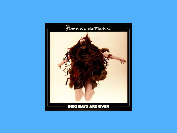 ‘Dog Days Are Over’ by Florence + The Machine