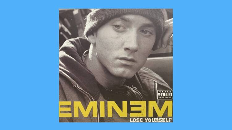 ‘Lose Yourself’ by Eminem
